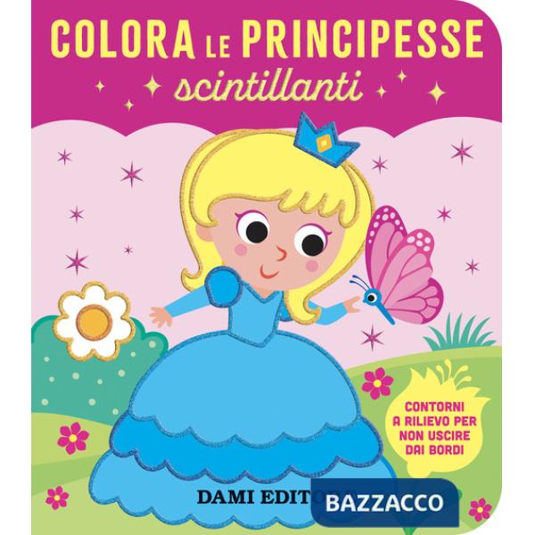 Colora le principesse scintillanti. Ediz. a colori