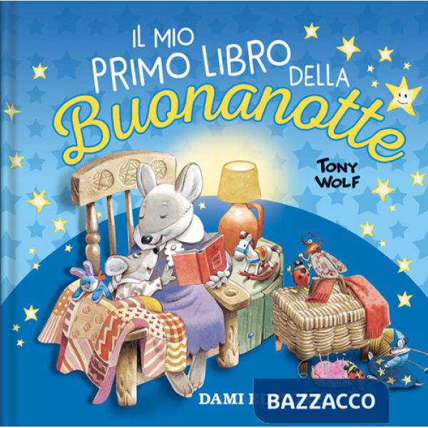 Mio primo libro della buonanotte. Ediz. a colori (Il)