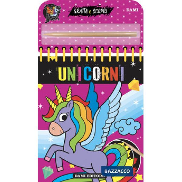 Unicorni. Gratta e scopri. Ediz. a colori