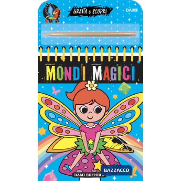 Mondi magici. Gratta e scopri. Ediz. a colori