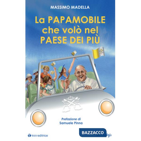 Papamobile che volò nel paese dei più (La)