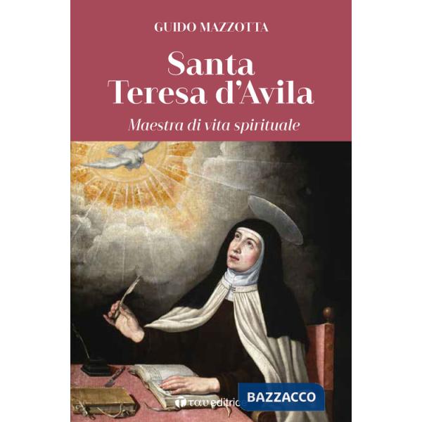 Santa Teresa d'Avila. Maestra di vita spirituale