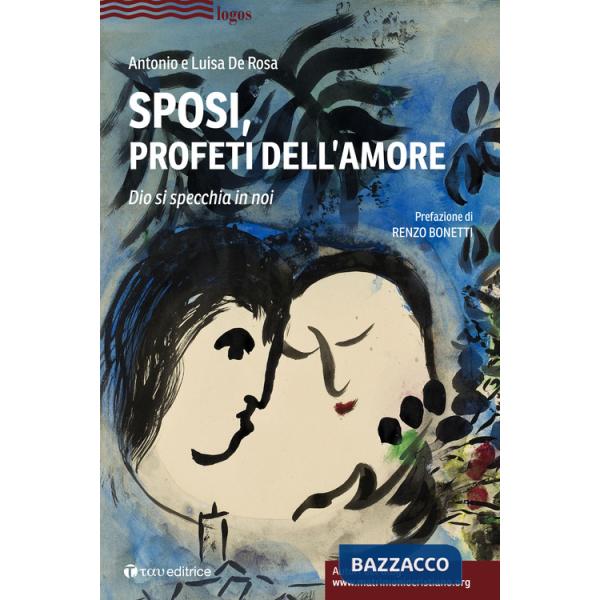Sposi, profeti dell'amore. Dio si specchia in noi