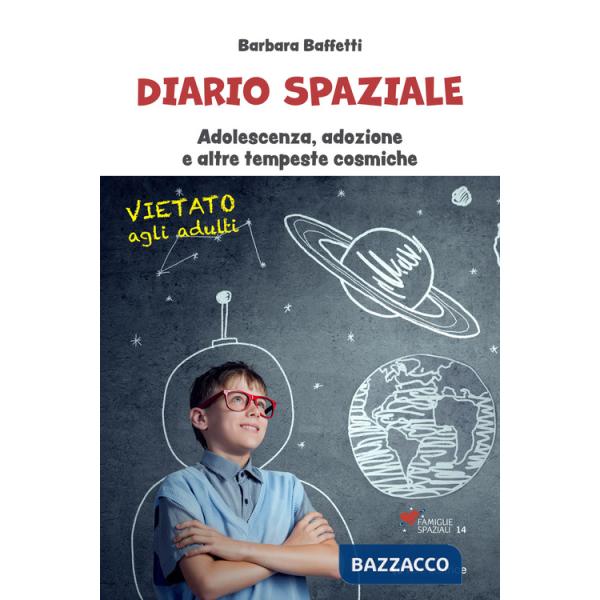 Diario spaziale. Adolescenza, adozione e altre tempeste cosmiche