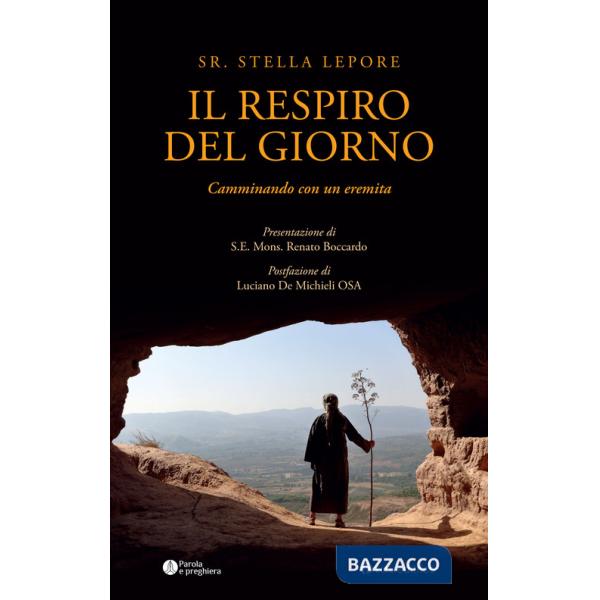 Respiro del giorno. Camminando con un eremita (Il)