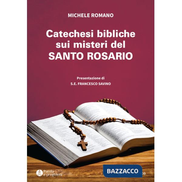 Catechesi bibliche sui misteri del Santo Rosario