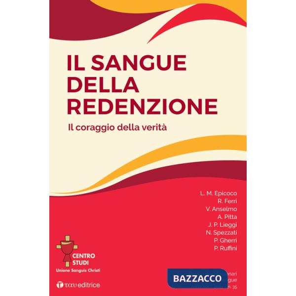 Rivista dei Missionari del Preziosissimo Sangue. Il sangue della Redenzione. Il coraggio della verità (2021). Vol. 35