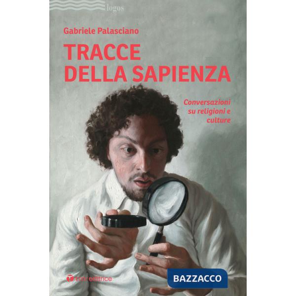 Tracce della sapienza. Conversazioni su religioni e culture