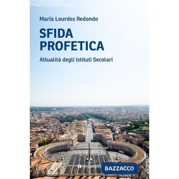 Sfida profetica. Attualità degli Istituti Secolari