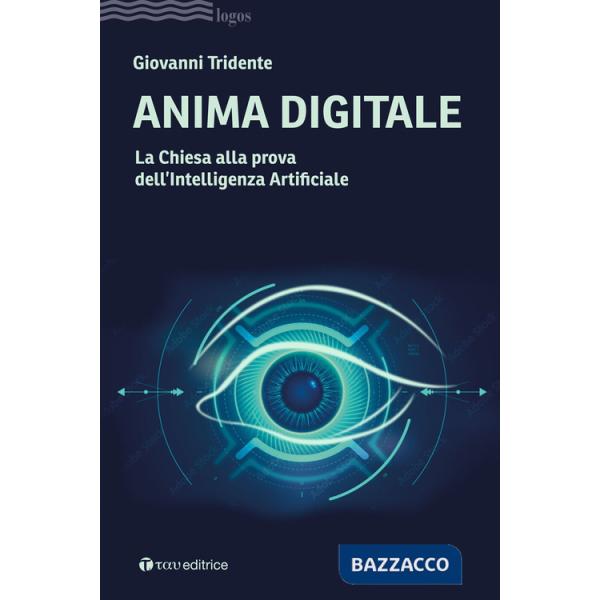 Anima digitale. La Chiesa alla prova dell'Intelligenza Artificiale