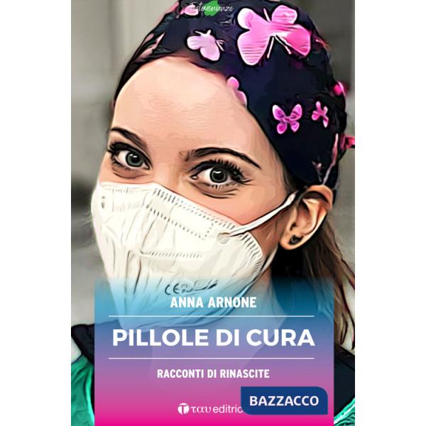 Pillole di cura. Racconti di rinascite