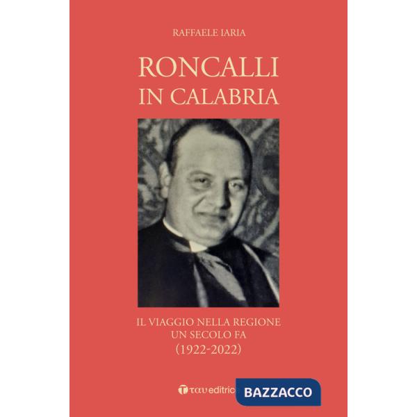 Roncalli in Calabria. Il viaggio nella Regione un secolo fa (1922-2022)