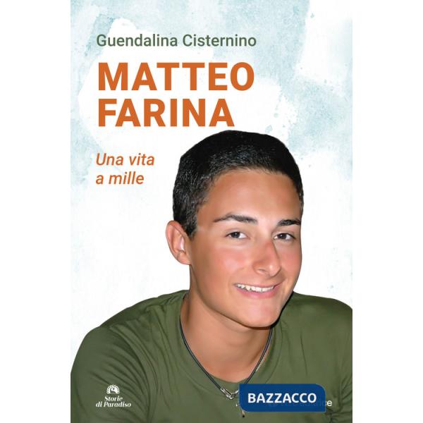 Matteo Farina. Una vita a mille