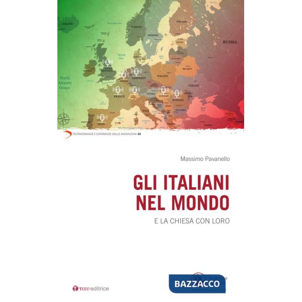 Italiani nel mondo e la Chiesa con loro (Gli)