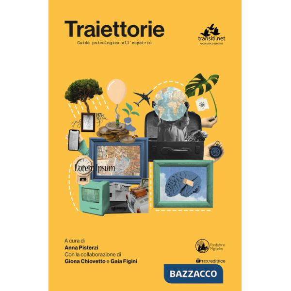 Traiettorie. Guida psicologica all'espatrio