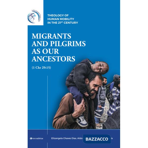 Migrants and pilgrims as our ancestors (1 Chr 29:15)