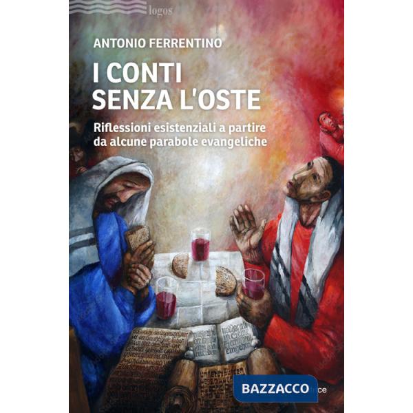 Conti senza l'oste. Riflessioni esistenziali a partire da alcune parabole evangeliche (I)