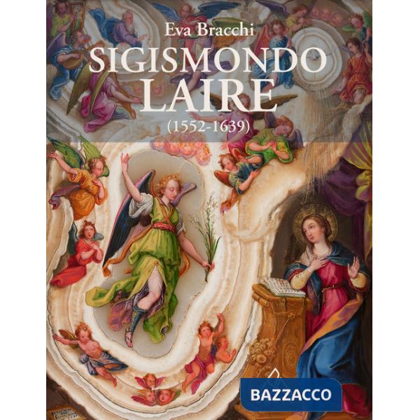 Sigismondo Laire (1552-1639). Specialista della «maniera piccola» su rame e pietra tra Monaco, Roma e Madrid