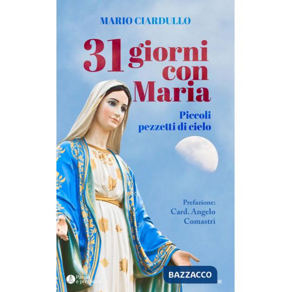 31 giorni con Maria. Piccoli pezzetti di cielo