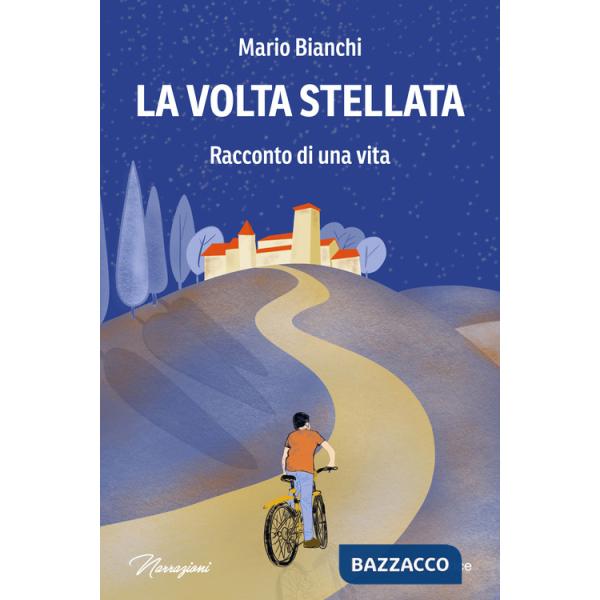 Volta stellata. Racconto di una vita (La)