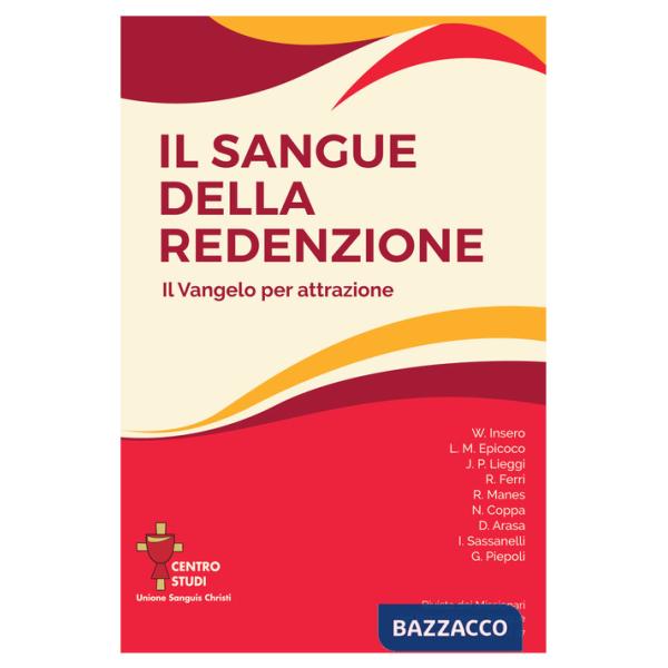 Rivista dei Missionari del Preziosissimo Sangue (2023). Vol. 37: Il sangue della redenzione. Il Vangelo per attrazione