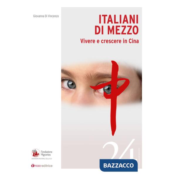 Italiani di mezzo. Vivere e crescere in Cina