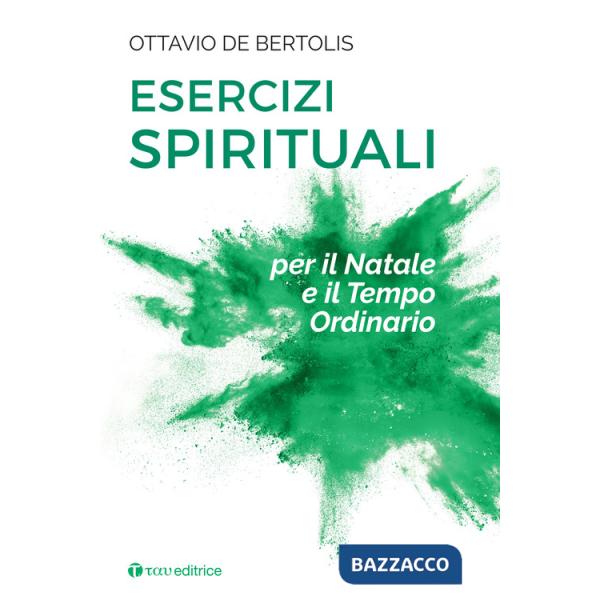 Esercizi spirituali per il Natale e il tempo ordinario
