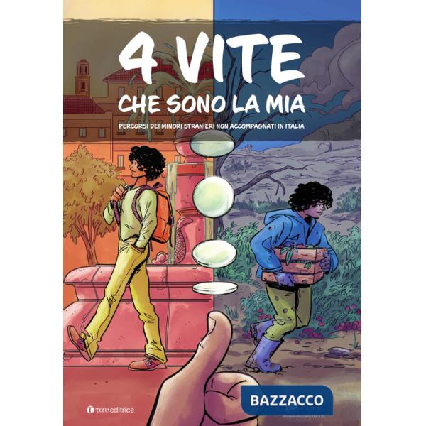 4 vite che sono la mia. Percorsi dei minori stranieri non accompagnati in Italia