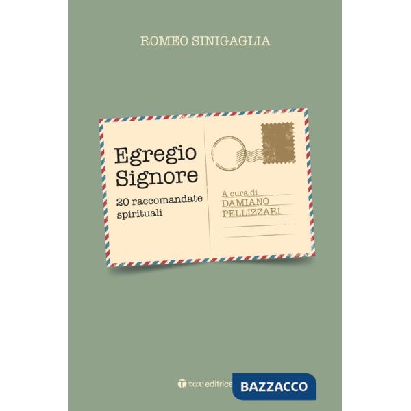 Egregio Signore. 20 raccomandate spirituali