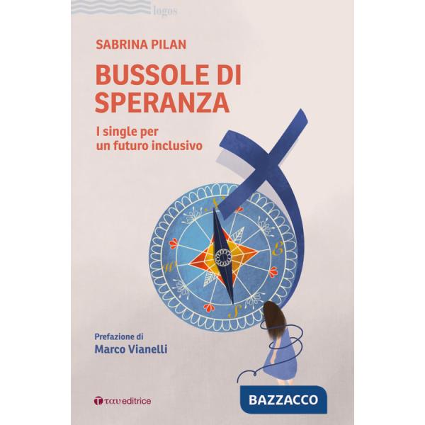 Bussole di speranza. I single per un futuro inclusivo