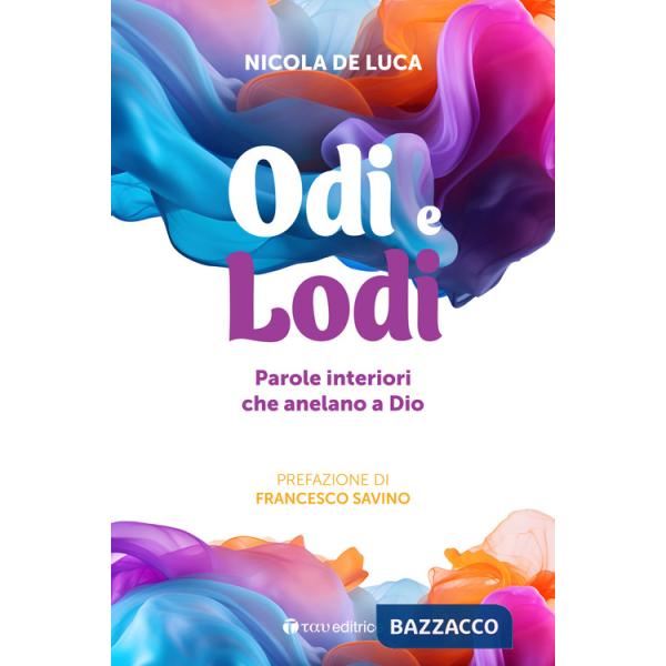 Odi e lodi. Parole interiori che anelano a Dio