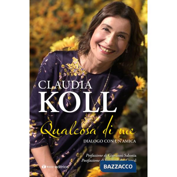 Qualcosa di me. Dialogo con un'amica