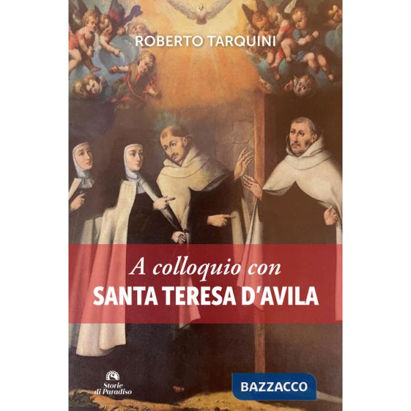 A colloquio con Santa Teresa d'Avila