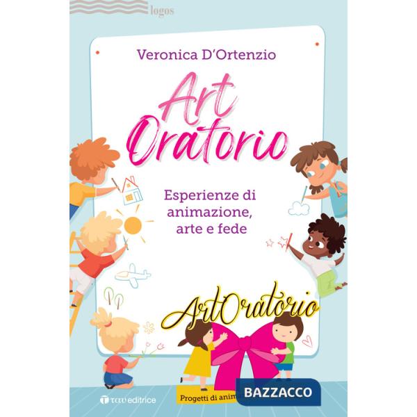 Artoratorio. Esperienze di animazione, arte e fede