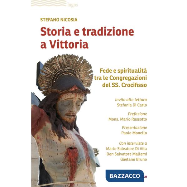 Storia e tradizione a Vittoria. Fede e spiritualità tra le congregazioni del SS. Crocifisso