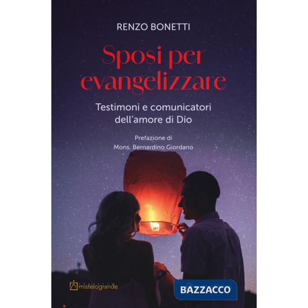 Sposi per evangelizzare. Testimoni e comunicatori dell'amore di Dio
