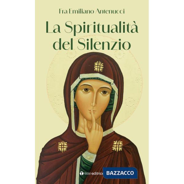 Spiritualità del silenzio (La)