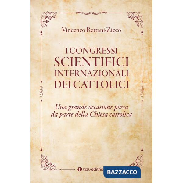 Congressi scientifici internazionali dei cattolici. Una grande occasione persa da parte della Chiesa cattolica (I)