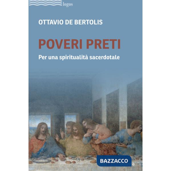 Poveri preti. Per una spiritualità sacerdotale