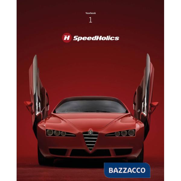 SpeedHolics. Yearbook. Ediz. limitata. Vol. 1: Red: a tribute to passion and design