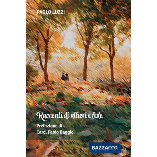 Racconti di alberi e fede