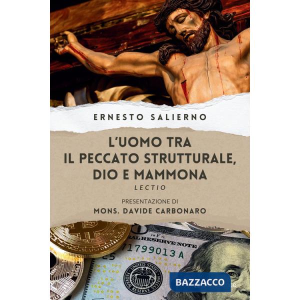 Uomo tra il peccato strutturale, Dio e mammona. Lectio (L')