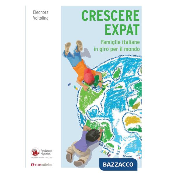 Crescere expat. Famiglie italiane in giro per il mondo
