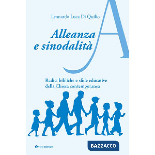 Alleanza e sinodalità. Radici bibliche e sfide educative della Chiesa contemporanea
