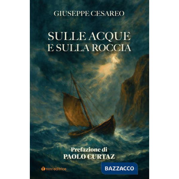 Sulle acque e sulla roccia