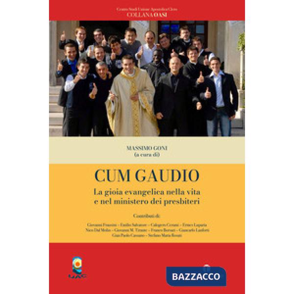 Cum gaudio. La gioia evangelica nella vita e nel ministero dei presbiteri