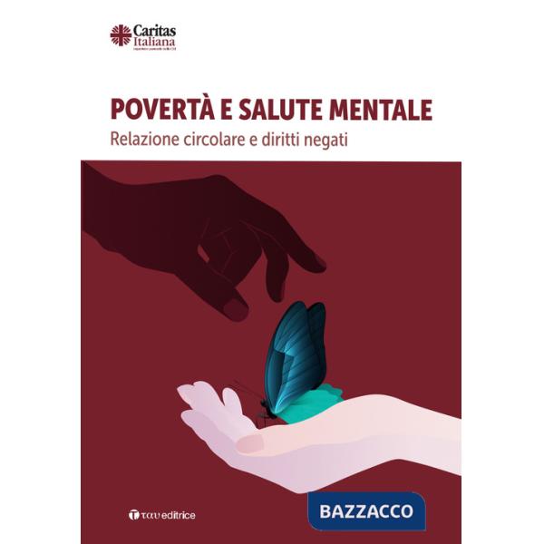 Povertà e salute mentale. Relazione circolare e diritti negati