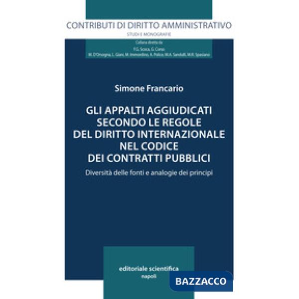 Gli appalti aggiudicati secondo le regole del diritto internazionale nel codice dei contratti pubblici