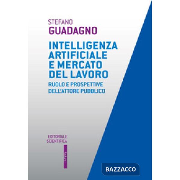 Intelligenza artificiale e mercato del lavoro. Ruolo e prospettive dell'attore pubblico