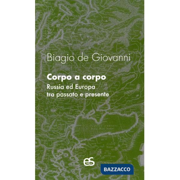 CORPO A CORPO RUSSIA ED EUROPA